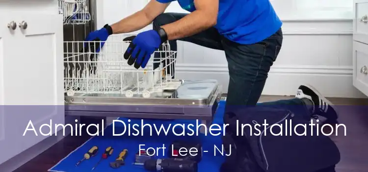 Admiral Dishwasher Installation Fort Lee - NJ