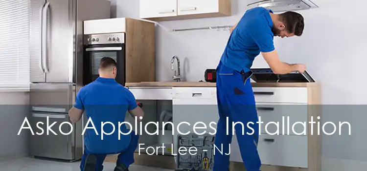 Asko Appliances Installation Fort Lee - NJ