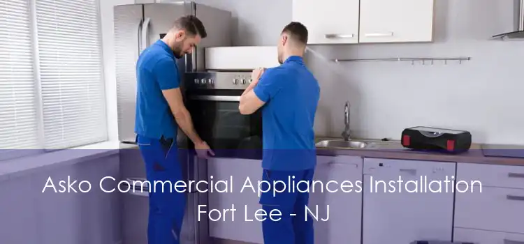 Asko Commercial Appliances Installation Fort Lee - NJ