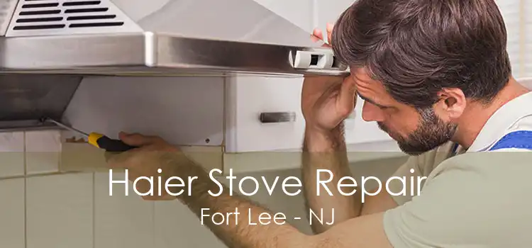 Haier Stove Repair Fort Lee - NJ