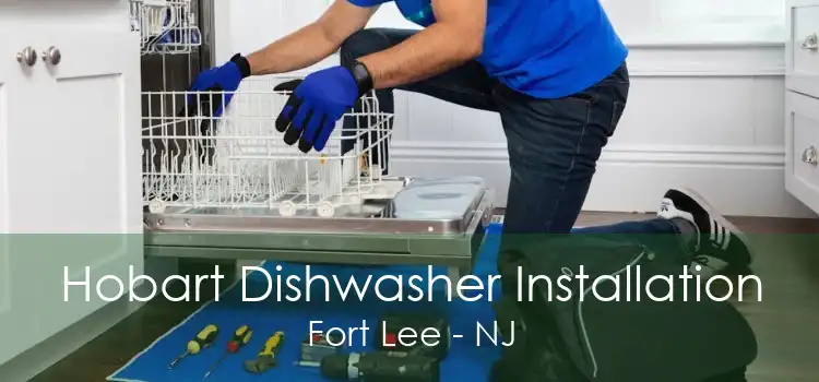 Hobart Dishwasher Installation Fort Lee - NJ