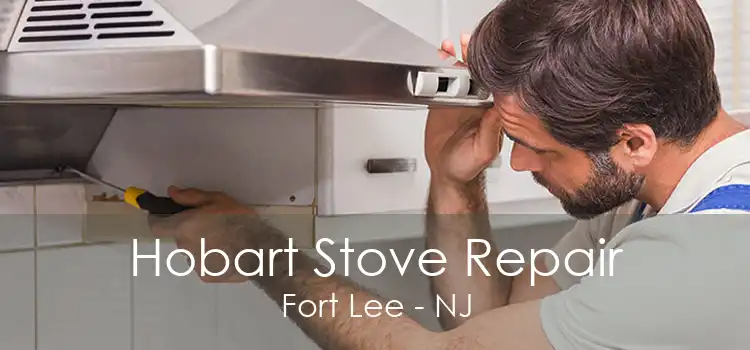 Hobart Stove Repair Fort Lee - NJ