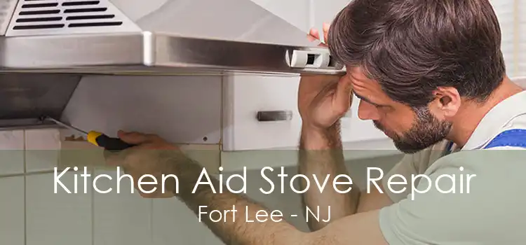 Kitchen Aid Stove Repair Fort Lee - NJ