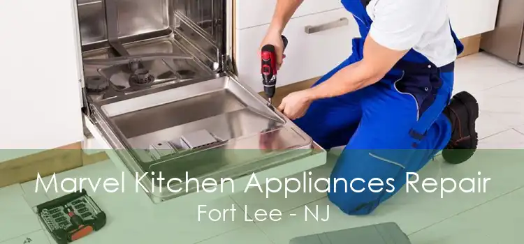 Marvel Kitchen Appliances Repair Fort Lee - NJ