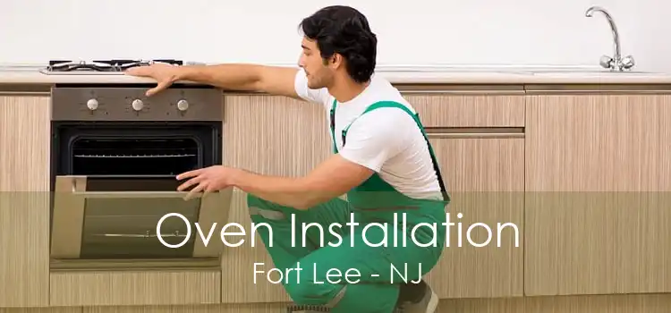 Oven Installation Fort Lee - NJ