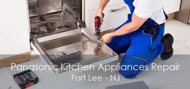 Panasonic Kitchen Appliances Repair Fort Lee - NJ