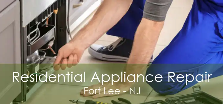 Residential Appliance Repair Fort Lee - NJ