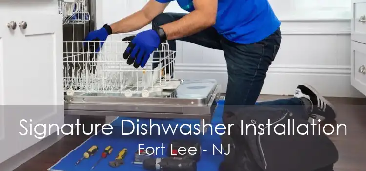 Signature Dishwasher Installation Fort Lee - NJ