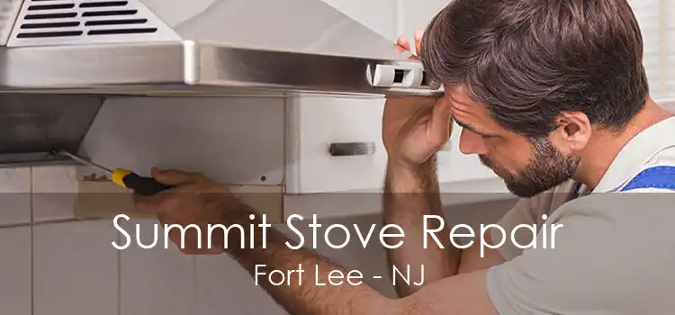 Summit Stove Repair Fort Lee - NJ