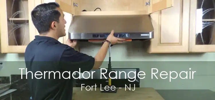 Thermador Range Repair Fort Lee - NJ