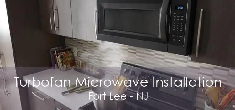 Turbofan Microwave Installation Fort Lee - NJ